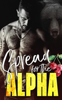 Spread for the Alpha - Book #2 of the Ridge Brothers Bear Shifters