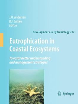 Hardcover Eutrophication in Coastal Ecosystems: Towards Better Understanding and Management Strategies: Selected Papers from the Second International Symposium Book