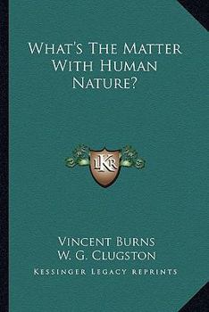 Paperback What's The Matter With Human Nature? Book