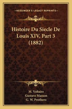 Paperback Histoire Du Siecle De Louis XIV, Part 3 (1882) [French] Book