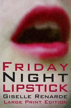 Paperback Friday Night Lipstick: Large Print Edition [Large Print] Book