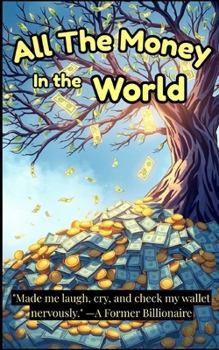 Paperback All The Money In The World: A Wish Come True Book