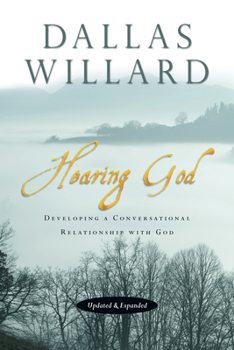 Paperback Hearing God: Developing a Conversational Relationship with God Book
