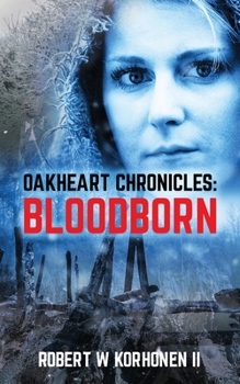Paperback Oakheart Chronichles: Bloodborn Book