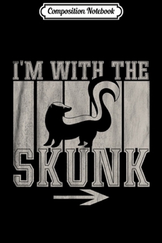 Composition Notebook: I'm With The Skunk Halloween Costume Party Matching Journal/Notebook Blank Lined Ruled 6x9 100 Pages
