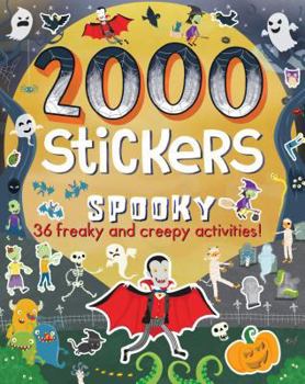 Paperback 2000 Stickers Spooky: 36 Freaky and Creepy Activities! Book