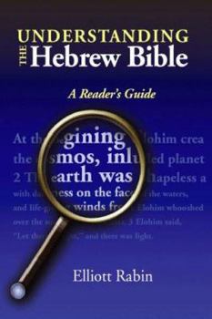 Paperback Understanding the Hebrew Bible: A Reader's Guide Book