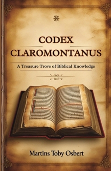 Paperback Codex Claromontanus: A Treasure Trove of Biblical Knowledge Book