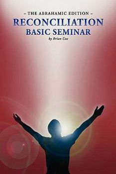Hardcover Reconciliation Basic Seminar: The Abrahamic Edition Book