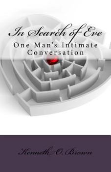 Paperback In Search of Eve: One Man's Intimate Conversation Book