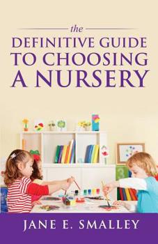 Paperback The Definitive Guide to Choosing a Nursery Book
