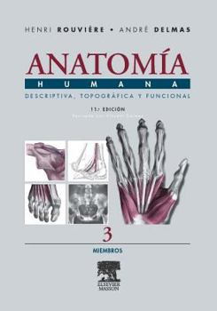 Hardcover Anatomía Humana Descriptiva, topográfica y funcional. Tomo 3. Miembros (Spanish Edition) [Spanish] Book