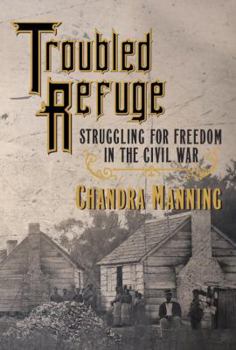 Hardcover Troubled Refuge: Struggling for Freedom in the Civil War Book