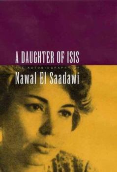 Paperback A Daughter of Isis: The Autobiography of Nawal El Saadawi Book