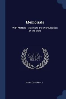 Paperback Memorials: With Matters Relating to the Promulgation of the Bible Book