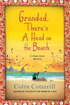 Hardcover Grandad, There's a Head on the Beach: A Jimm Juree Mystery Book