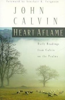 Paperback Heart Aflame: Daily Readings from Calvin in the Psalms Book