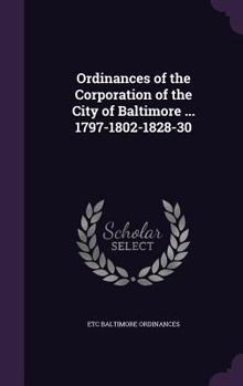 Hardcover Ordinances of the Corporation of the City of Baltimore ... 1797-1802-1828-30 Book