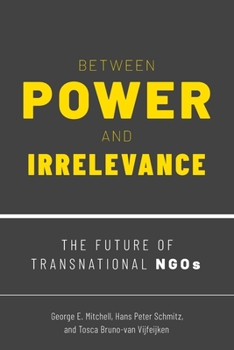 Paperback Between Power and Irrelevance: The Future of Transnational NGOs Book