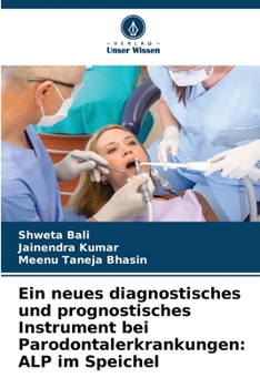 Paperback Ein neues diagnostisches und prognostisches Instrument bei Parodontalerkrankungen: ALP im Speichel [German] Book