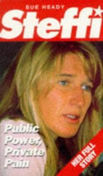 Paperback Steffi Public Power Private Pain: Public Power, Private Pain Book