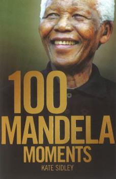 Paperback 100 Mandela Moments Book