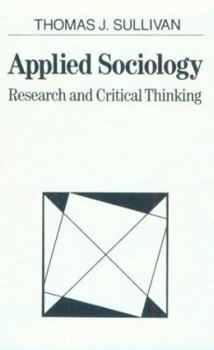 Paperback Applied Sociology: Research and Critical Thinking Book