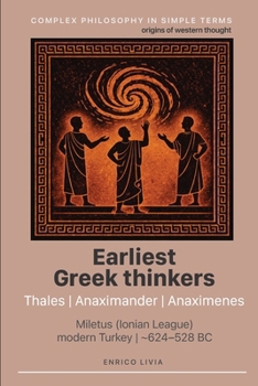 Paperback Earliest Greek thinkers: Thales, Anaximander, Anaximenes Book