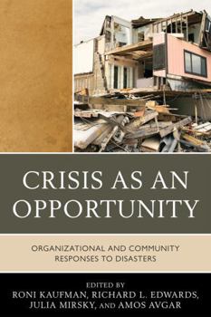 Paperback Crisis as an Opportunity: Organizational and Community Responses to Disasters Book