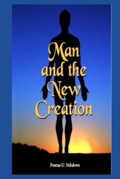 Man and the New Creation