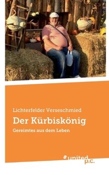 Paperback Der K?rbisk?nig: Gereimtes aus dem Leben [German] Book