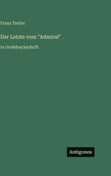 Hardcover Der Letzte vom "Admiral": in Großdruckschrift [German] Book