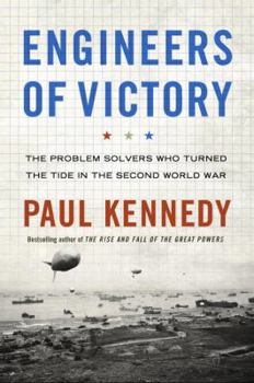 Hardcover Engineers of Victory: The Problem Solvers Who Turned the Tide in the Second World War Book