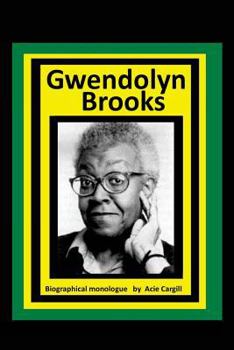 Paperback Gwendolyn Brooks: A Biographical Monologue Book