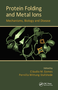 Hardcover Protein Folding and Metal Ions: Mechanisms, Biology and Disease Book