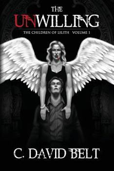 The Unwilling - Book #1 of the Children of Lilith