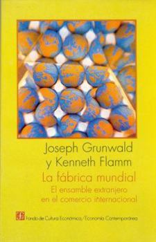 Paperback La Fbrica Mundial: El Ensamble Extranjero En El Comercio Internacional [Spanish] Book