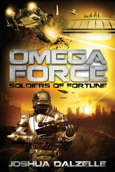 Soldiers of Fortune - Book #2 of the Omega Force