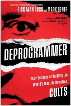 Hardcover Deprogrammer: Four Decades of Battling the World's Most Destructive Cults Book