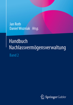 Paperback Handbuch Nachlassvermögensverwaltung: Band 2 [German] Book