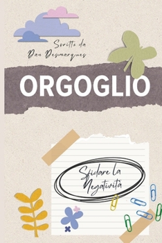 Paperback Orgoglio: Sfidare la Negatività [Italian] Book