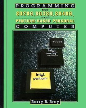 Hardcover Programming the 80286, 80386, 80486, and Pentium Based Persoprogramming the 80286, 80386, 80486, and Pentium Based Personal Computer Nal Computer Book