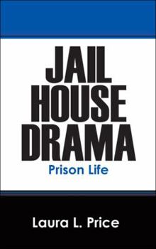 Paperback Jail House Drama: Prison Life Book