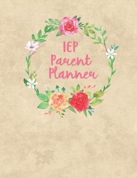 Paperback IEP Meeting Notebook: Planning Journal For Parents & Advocates - Makes Special Education Process Easier! All In One Place - Contacts, Notes, Book
