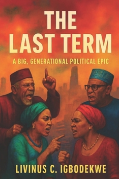Paperback The Last Term: A Big, Generational Political Epic Book