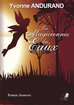 Paperback Les Magiciennes des Eaux [French] Book