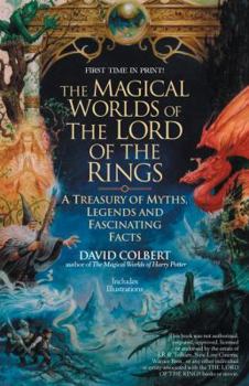 Paperback The Magical Worlds of Lord of the Rings: The Amazing Myths, Legends and Facts Behind the Masterpiece Book