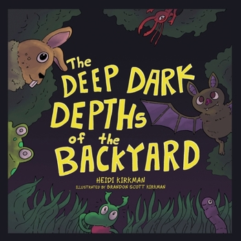 Paperback The Deep Dark Depths of the Backyard Book