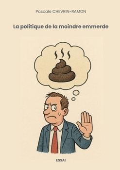 Paperback La politique de la moindre emmerde [French] Book