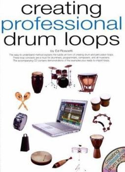 Paperback Creating Professional Drum Loops [With CD] Book